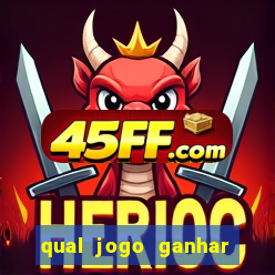 qual jogo ganhar dinheiro sem depositar nada